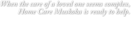 Home Care Muskoka